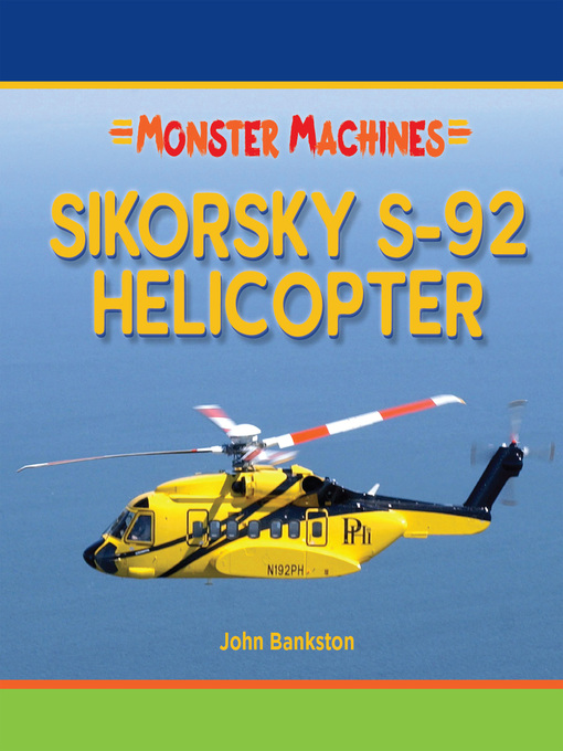 Title details for Sikorsky S-92 Helicopter by John Bankston - Available
